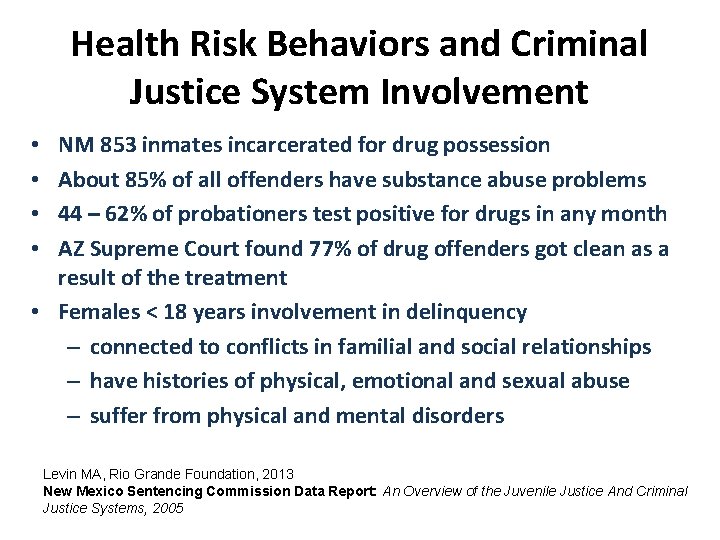 Health Risk Behaviors and Criminal Justice System Involvement NM 853 inmates incarcerated for drug