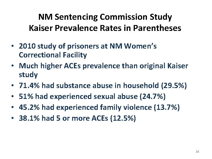 NM Sentencing Commission Study Kaiser Prevalence Rates in Parentheses • 2010 study of prisoners