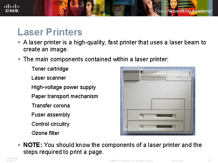 Laser Printers § A laser printer is a high-quality, fast printer that uses a