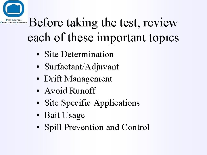 Before taking the test, review each of these important topics • • Site Determination
