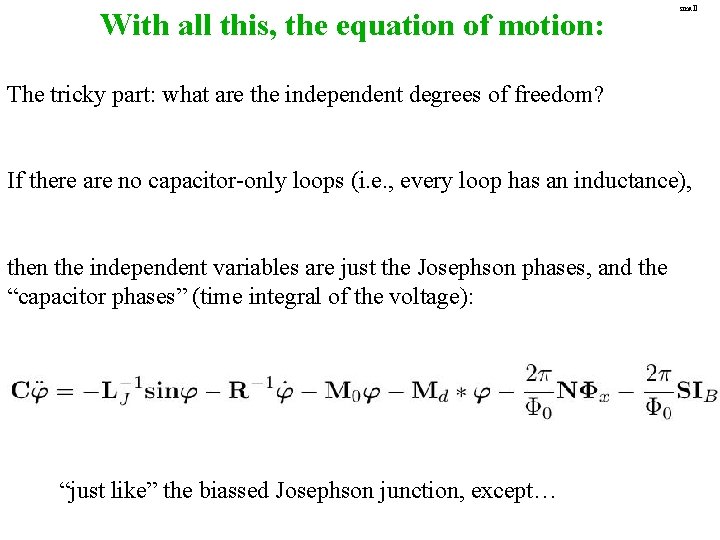 With all this, the equation of motion: small The tricky part: what are the With all this, the equation of motion: small The tricky part: what are the