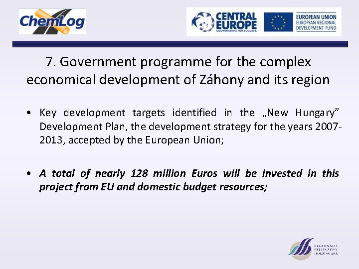 7. Government programme for the complex economical development of Záhony and its region •