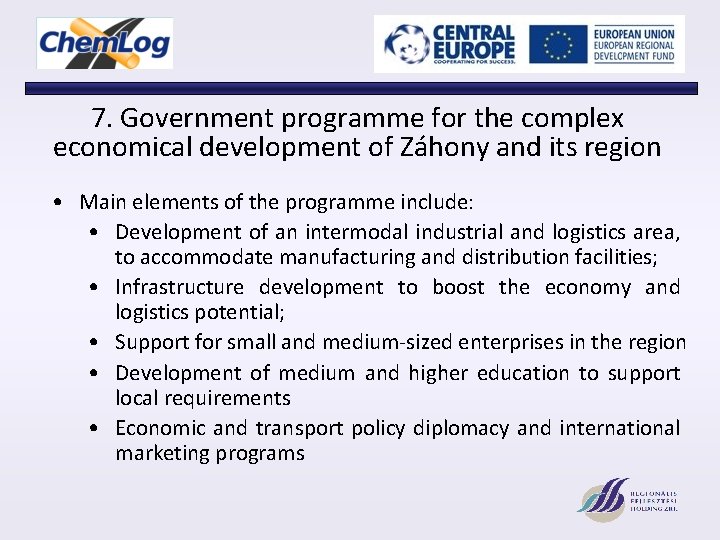 7. Government programme for the complex economical development of Záhony and its region •