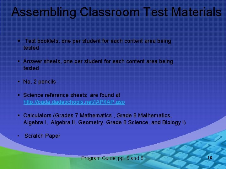 Assembling Classroom Test Materials § Test booklets, one per student for each content area