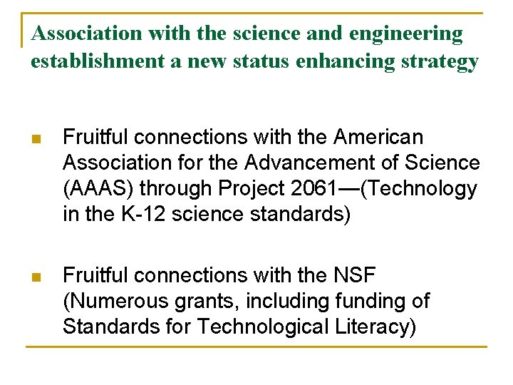 Association with the science and engineering establishment a new status enhancing strategy n Fruitful