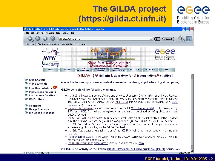 The GILDA project (https: //gilda. ct. infn. it) EGEE tutorial, Torino, 18 -19. 01.