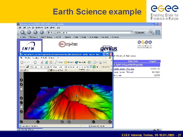 Earth Science example EGEE tutorial, Torino, 18 -19. 01. 2005 - 27 