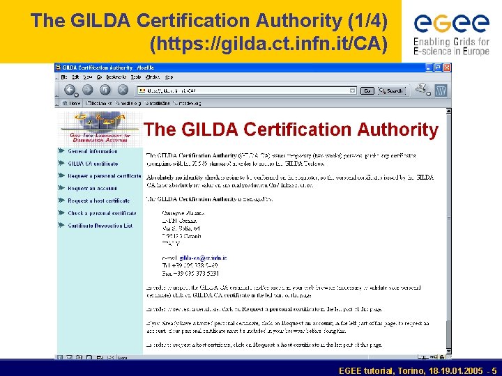 The GILDA Certification Authority (1/4) (https: //gilda. ct. infn. it/CA) EGEE tutorial, Torino, 18