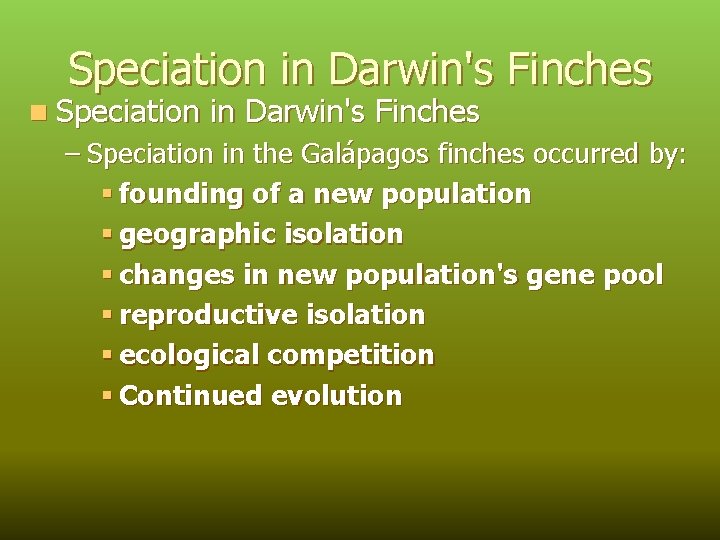 Speciation in Darwin's Finches n Speciation in Darwin's Finches – Speciation in the Galápagos