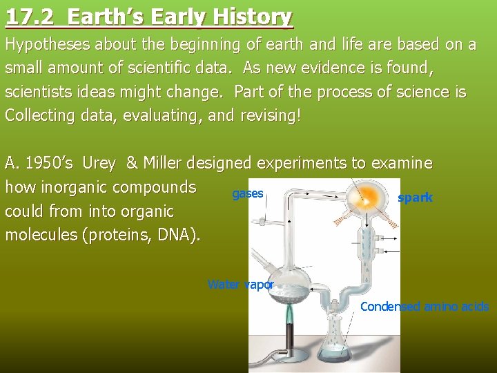 17. 2 Earth’s Early History Hypotheses about the beginning of earth and life are