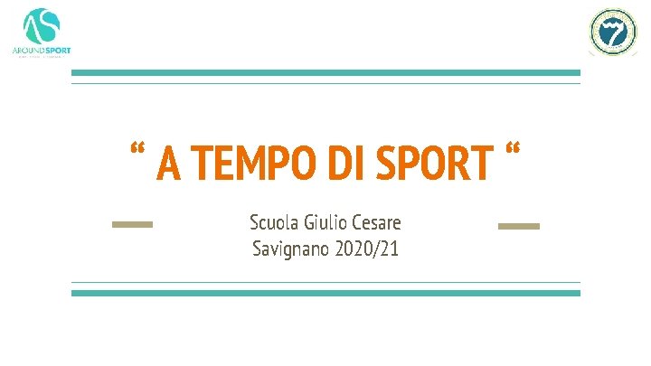 “ A TEMPO DI SPORT “ Scuola Giulio Cesare Savignano 2020/21 