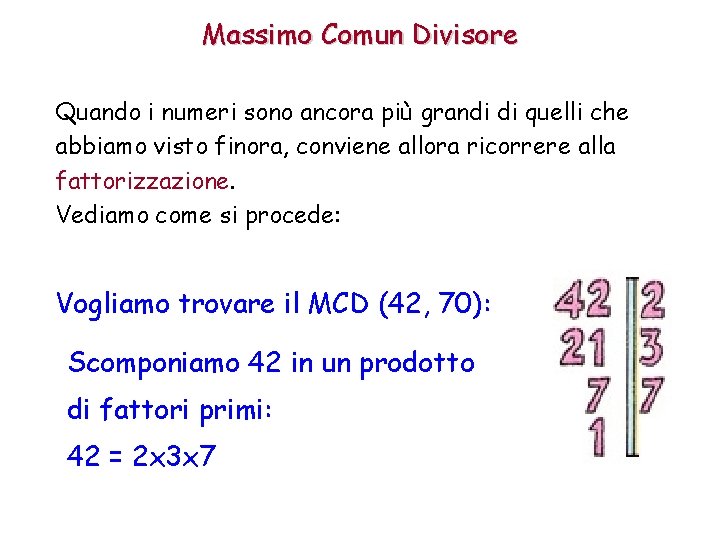 Massimo Comun Divisore Quando i numeri sono ancora più grandi di quelli che abbiamo