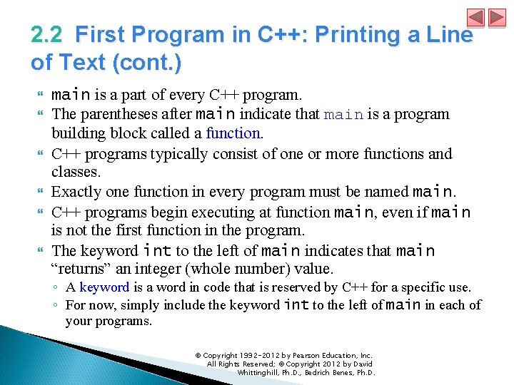 2. 2 First Program in C++: Printing a Line of Text (cont. ) main