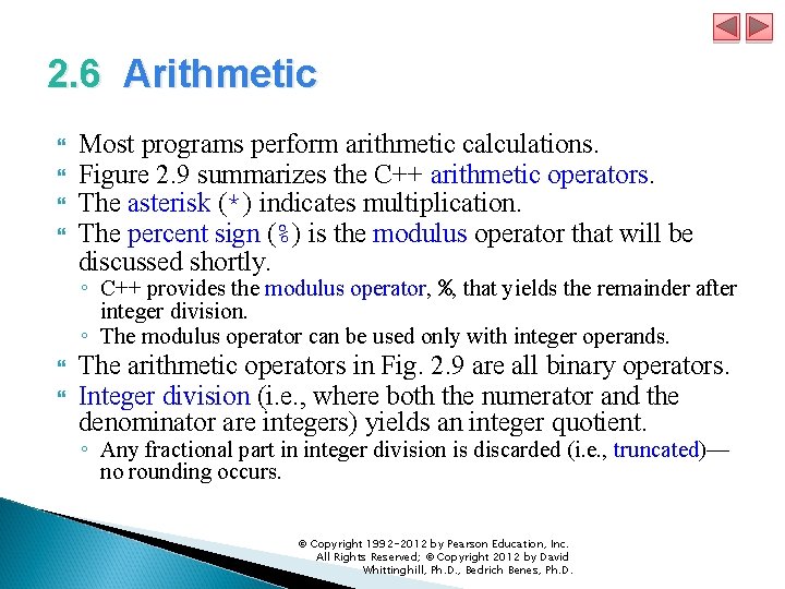 2. 6 Arithmetic Most programs perform arithmetic calculations. Figure 2. 9 summarizes the C++