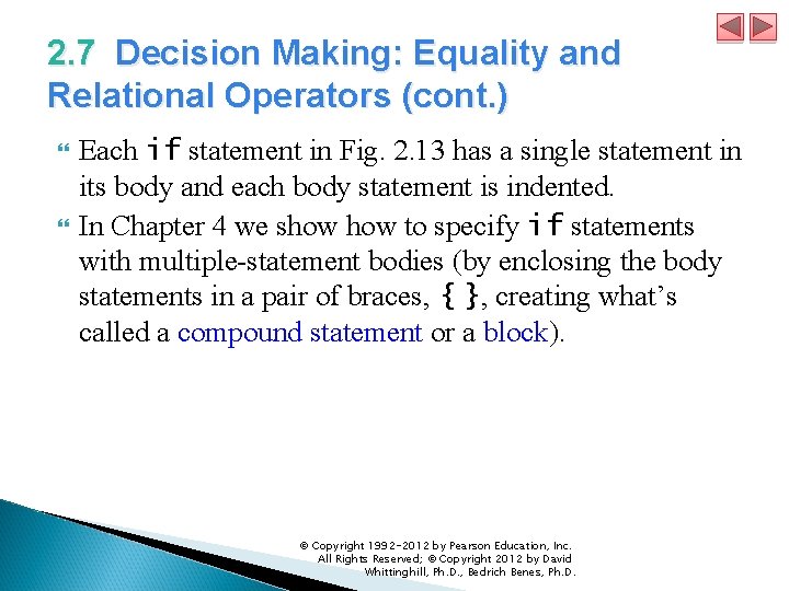 2. 7 Decision Making: Equality and Relational Operators (cont. ) Each if statement in
