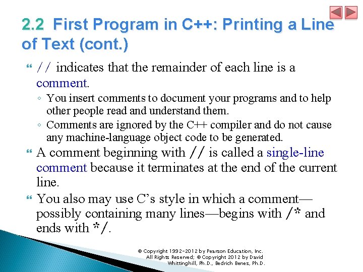 2. 2 First Program in C++: Printing a Line of Text (cont. ) //