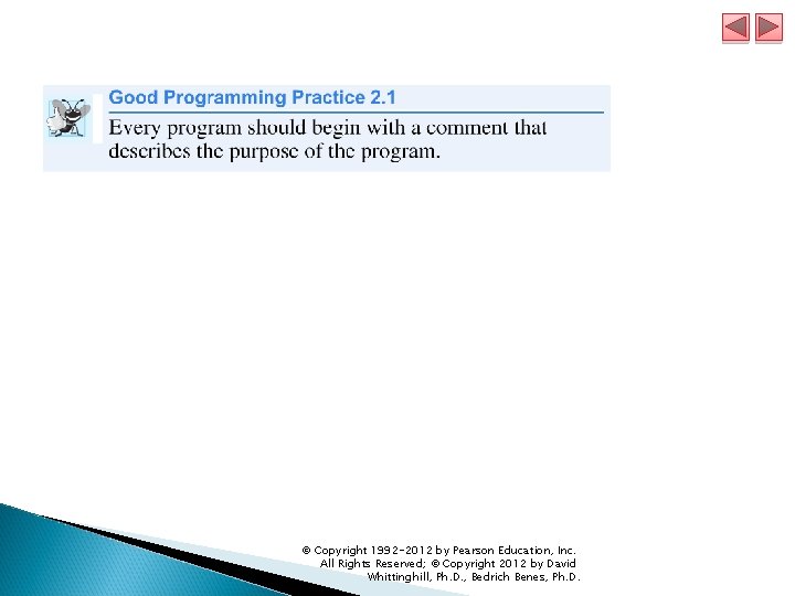 © Copyright 1992 -2012 by Pearson Education, Inc. All Rights Reserved; © Copyright 2012