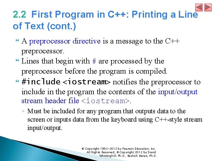 2. 2 First Program in C++: Printing a Line of Text (cont. ) A
