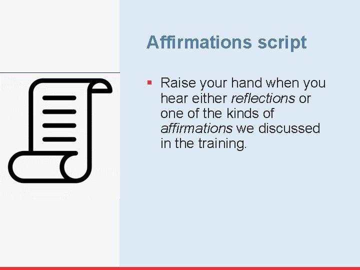 Affirmations script § Raise your hand when you hear either reflections or one of