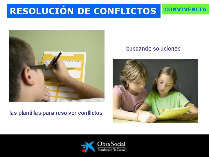 RESOLUCIÓN DE CONFLICTOS CONVIVENCIA buscando soluciones las plantillas para resolver conflictos 