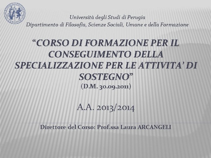 Università degli Studi di Perugia Dipartimento di Filosofia, Scienze Sociali, Umane e della Formazione