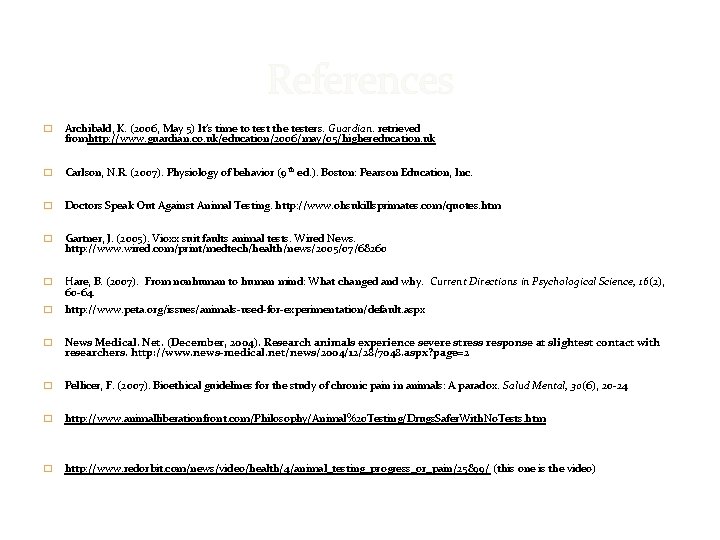 References � Archibald, K. (2006, May 5) It’s time to test the testers. Guardian.