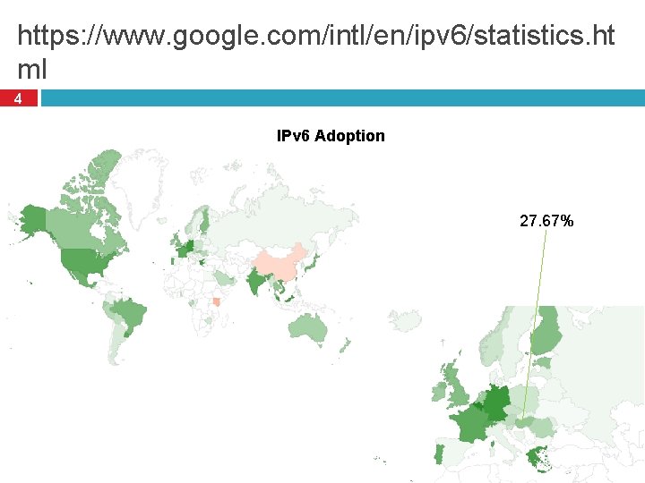 https: //www. google. com/intl/en/ipv 6/statistics. ht ml 4 IPv 6 Adoption 27. 67% 