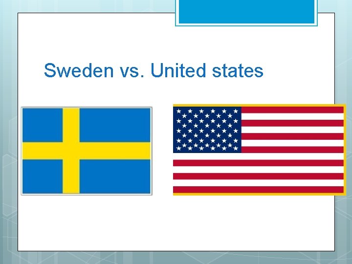 Sweden vs. United states 