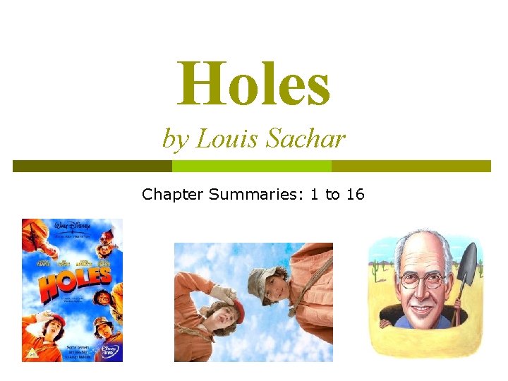 Holes by Louis Sachar Chapter Summaries: 1 to 16 