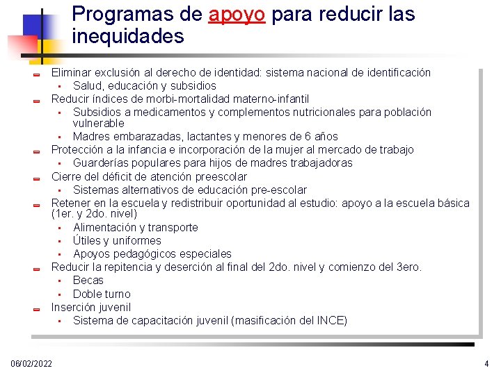 Programas de apoyo para reducir las inequidades ; ; ; ; Eliminar exclusión al