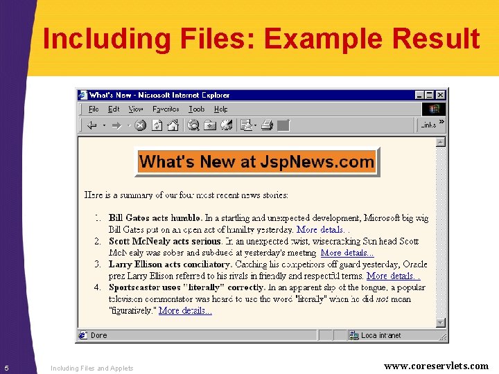 Including Files: Example Result 5 Including Files and Applets www. coreservlets. com 