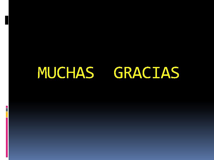 MUCHAS GRACIAS 