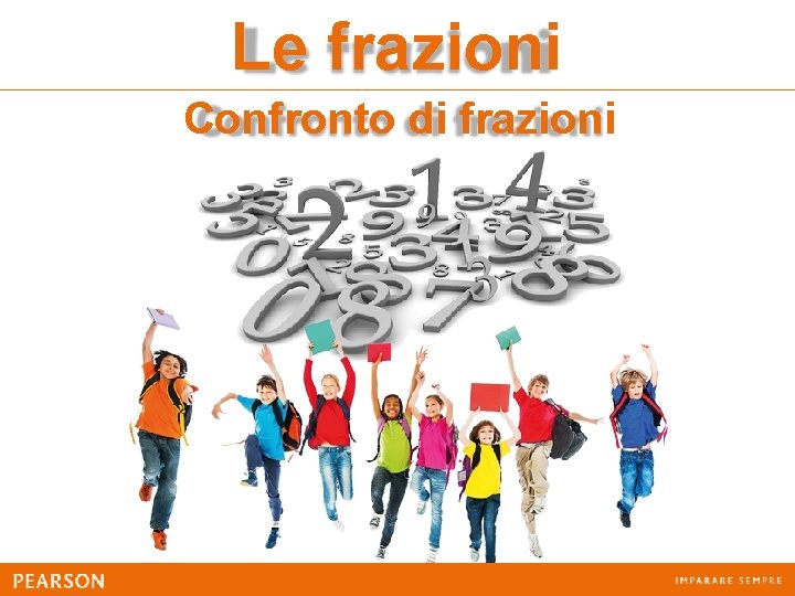 Le frazioni Confronto di frazioni 