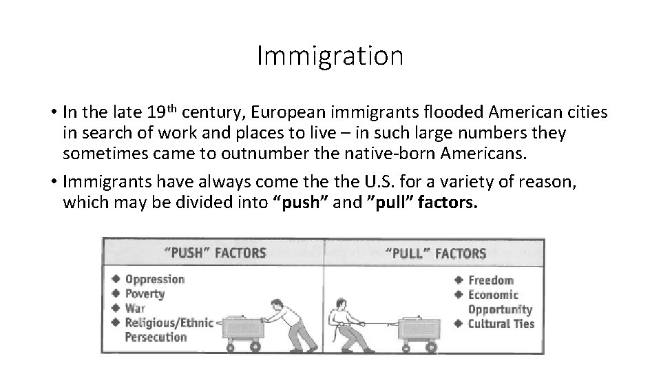 Immigration • In the late 19 th century, European immigrants flooded American cities in