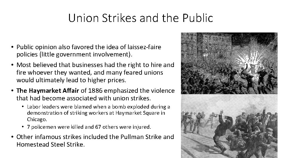 Union Strikes and the Public • Public opinion also favored the idea of laissez-faire