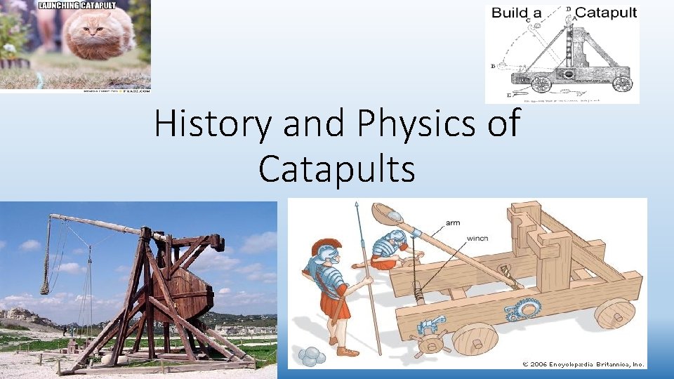History and Physics of Catapults 