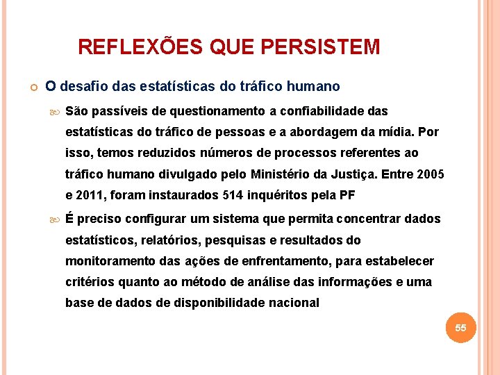 REFLEXÕES QUE PERSISTEM O desafio das estatísticas do tráfico humano São passíveis de questionamento