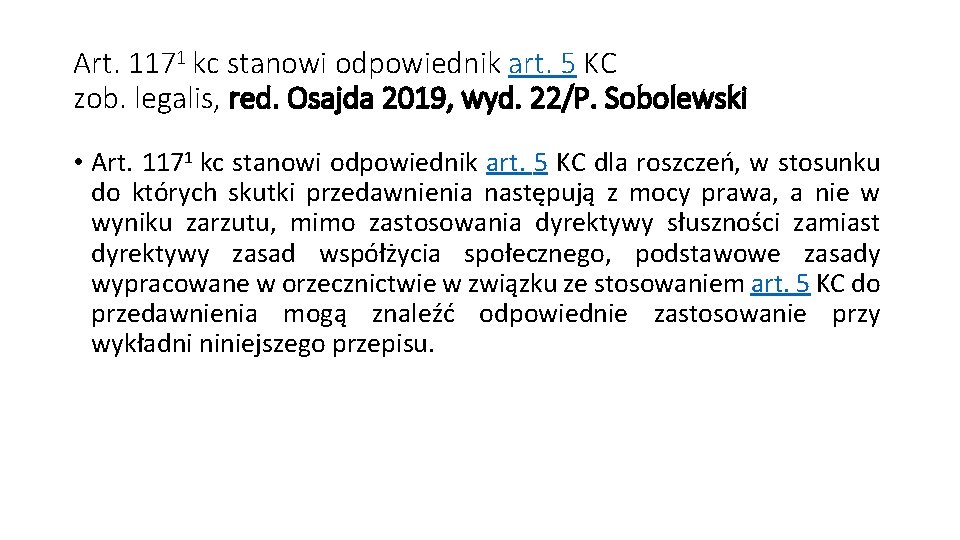 Art. 1171 kc stanowi odpowiednik art. 5 KC zob. legalis, red. Osajda 2019, wyd.