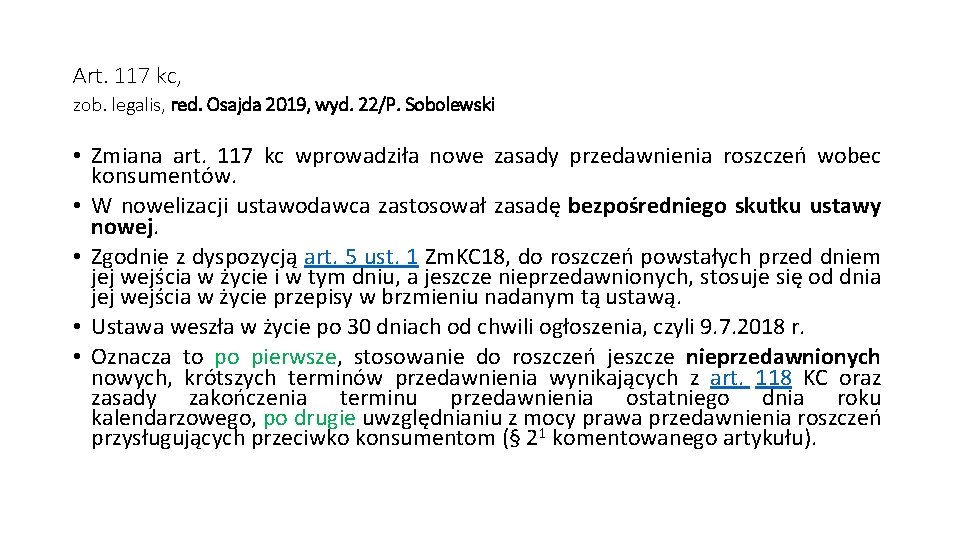 Art. 117 kc, zob. legalis, red. Osajda 2019, wyd. 22/P. Sobolewski • Zmiana art.