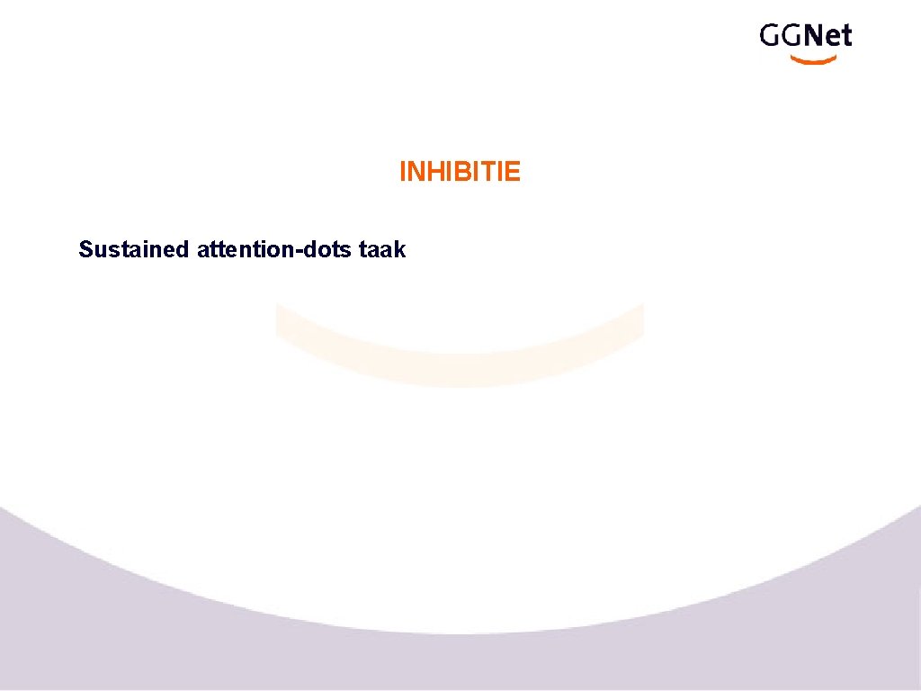 INHIBITIE Sustained attention-dots taak 