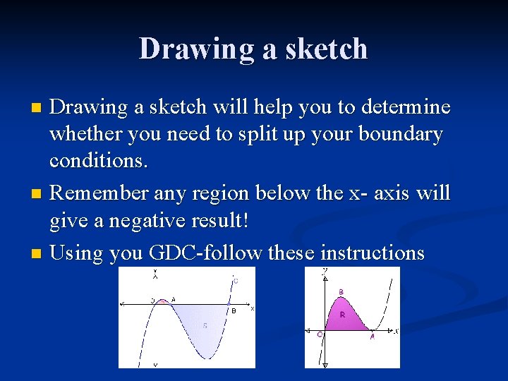 Drawing a sketch will help you to determine whether you need to split up