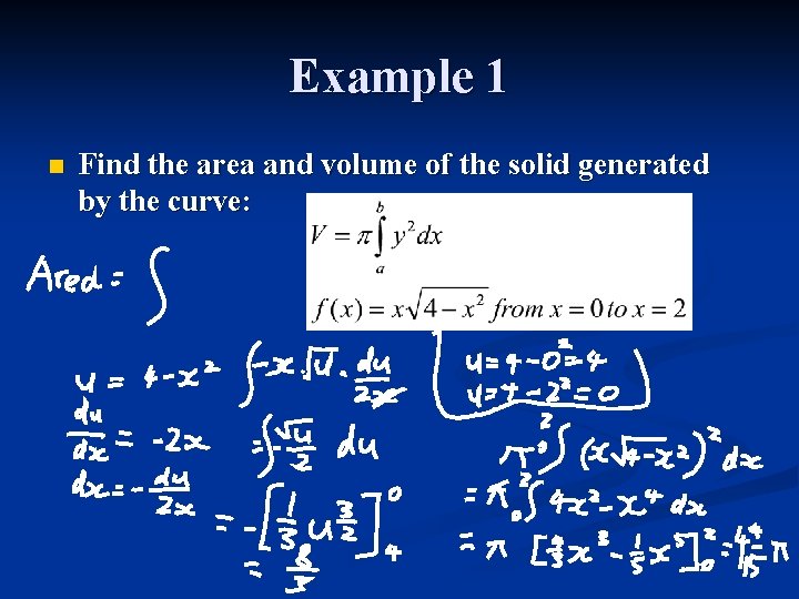 Example 1 n Find the area and volume of the solid generated by the