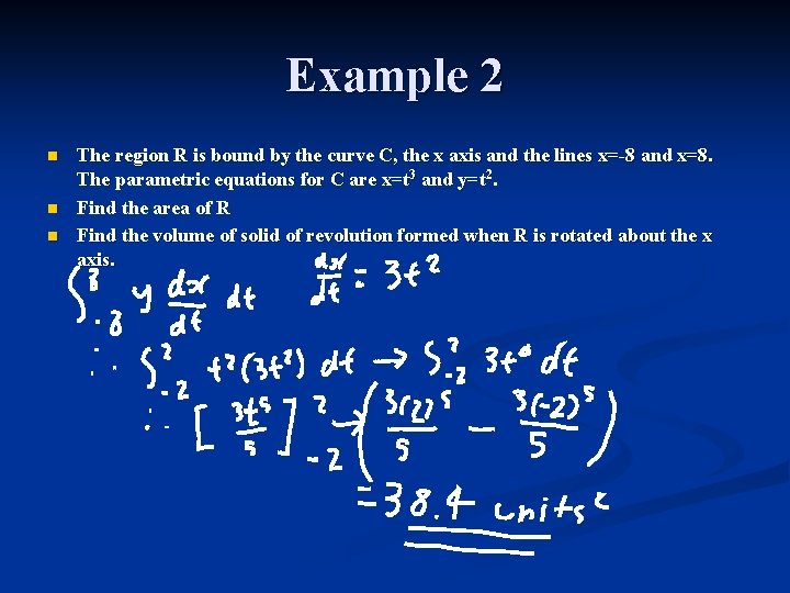 Example 2 n n n The region R is bound by the curve C,