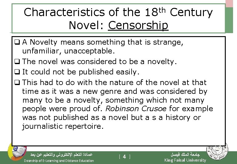 Characteristics of the 18 th Century Novel: Censorship q A Novelty means something that