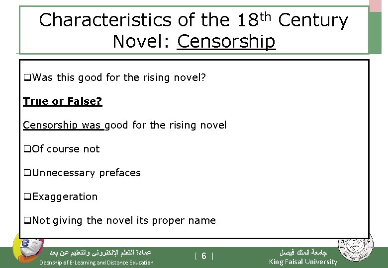 Characteristics of the 18 th Century Novel: Censorship q. Was this good for the