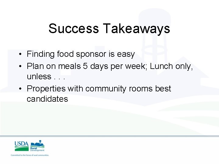 Success Takeaways • Finding food sponsor is easy • Plan on meals 5 days
