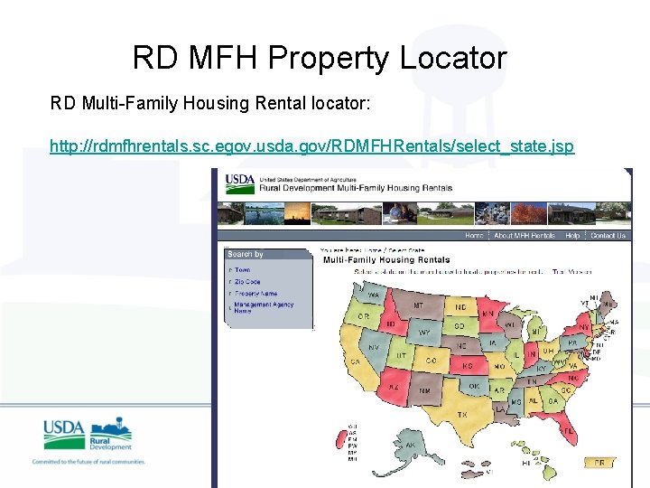 RD MFH Property Locator RD Multi-Family Housing Rental locator: http: //rdmfhrentals. sc. egov. usda.