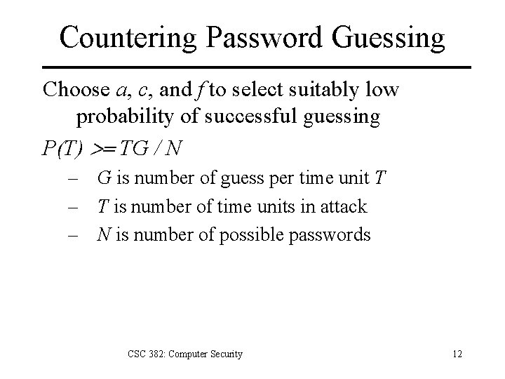 Countering Password Guessing Choose a, c, and f to select suitably low probability of