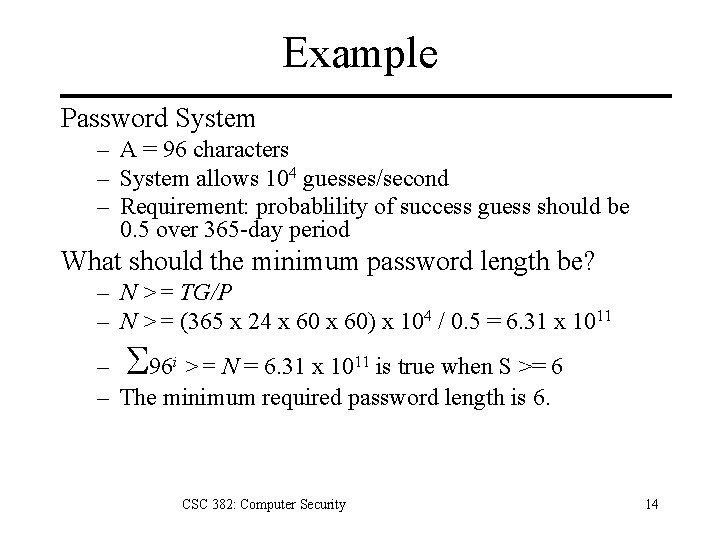 Example Password System – A = 96 characters – System allows 104 guesses/second –