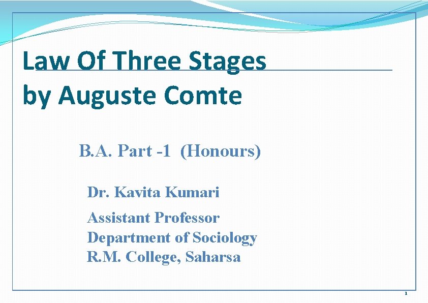 Law Of Three Stages by Auguste Comte B. A. Part -1 (Honours) Dr. Kavita